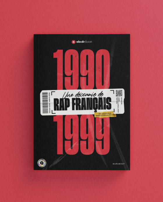 1990-1999 - Une décennie de rap français