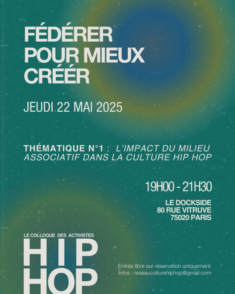 colloque fédérer pour mieux créer réseau culture hip hop 22 mai Paris