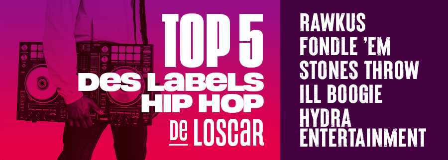 top 5 labels Hip Hop de DJ Loscar